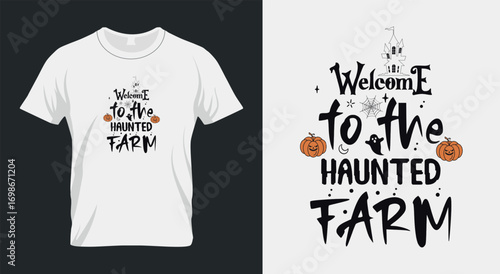 Welcome To The Haunted Farm Halloween T-Shirt | Spooky Farm Creepy Barn Horror Graphic