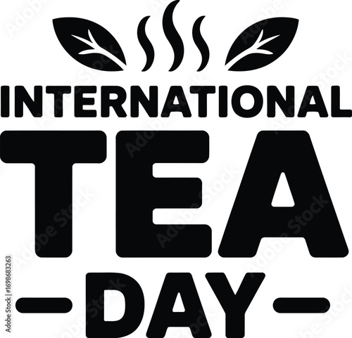 Celebrate International Tea Day with a steaming cup and fresh leaves