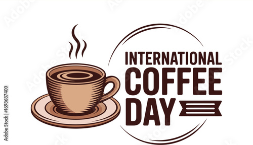Celebrate International Coffee Day with a steaming cup and festive text