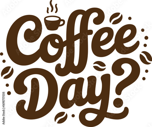 Celebratory 'Coffee Day' lettering with steaming cup and beans