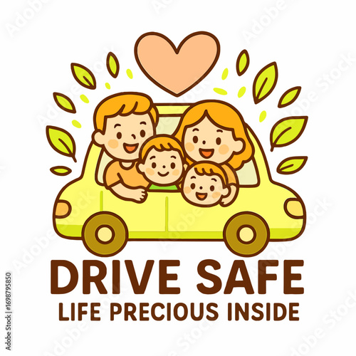 Drive Safe Life Precious Inside Family Car Travel Safety