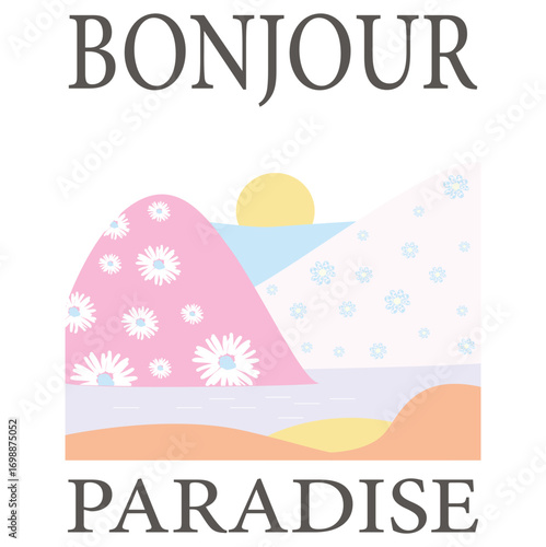 bonjour paradise graphic with flowers