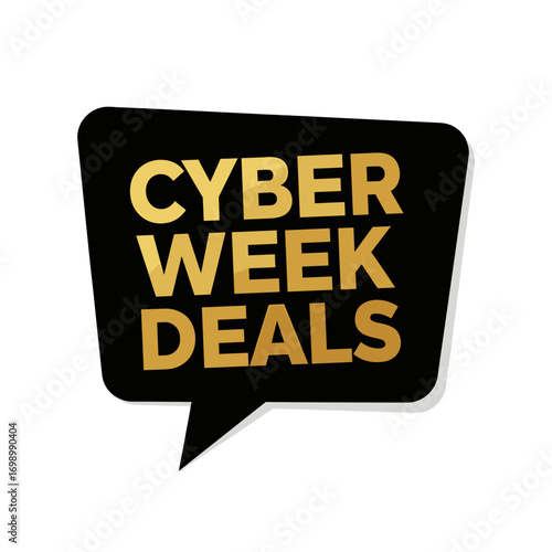 Cyber Week Deals promotional banner in a black speech bubble with golden text for online shopping sales event
