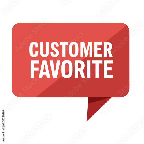 CUSTOMER FAVORITE red speech bubble icon, popular product or service rating, top choice recommendation label