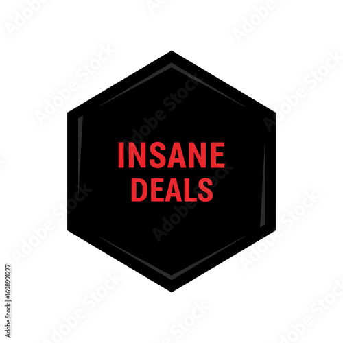 Insane Deals Promotional Graphic for Sales and Discounts, Black Hexagon with Red Text, Marketing Advertisement, Special Offer Banner