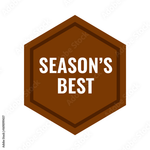SEASON'S BEST text in bold white uppercase letters on a dark brown hexagonal badge, signifying top quality, premium selection, or a special seasonal offer.