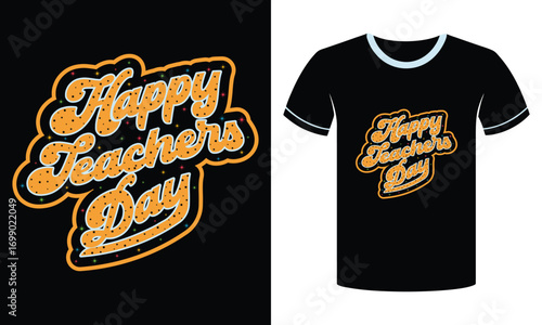 Happy Teachers Day Typography Vector T-Shirt Design