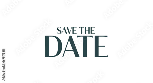 Elegant Save The Date Announcement Design for Celebratory Occasions in Minimalist Style
