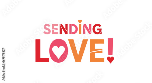 Sending Love Colorful Typography Design for Valentine's Day and Affectionate Occasions