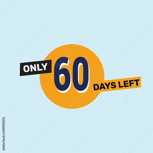 Only 60 days left countdown reminder for promotions, sales, or events in bold, eye-catching design