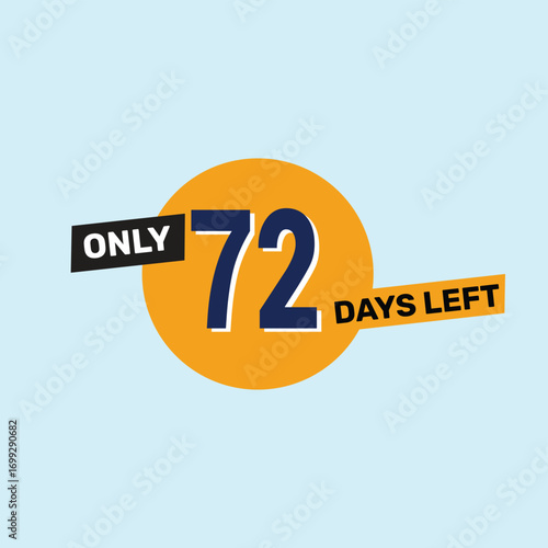 Only 72 days left countdown reminder for promotions, sales, or events in bold, eye-catching design