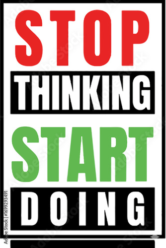 Motivational sign encouraging action with bold text.