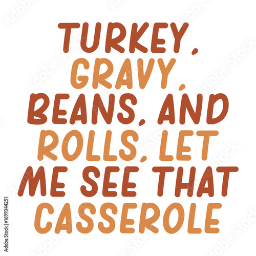 Turkey, Gravy, Beans, And Rolls Let Me See That Casserole Svg
