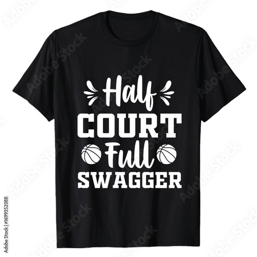 Basketball t shirt design featuring half court full swagger sport lifestyle graphic