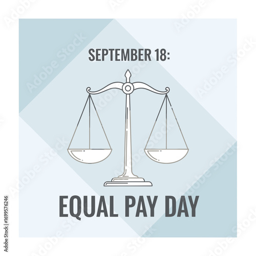 September 18 Equal Pay Day Concept with Scales of Justice, symbolizing fairness and equality