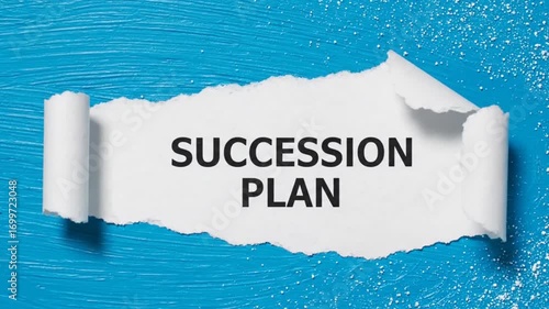 Torn paper with the words succession plan written on it set against a vibrant blue textured background symbolizing future planning and transition