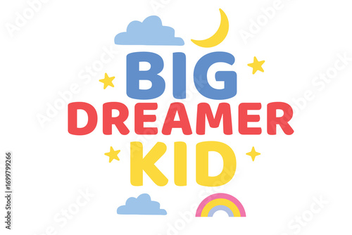 Big Dreamer Kid Typography T-Shirt Design