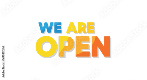 Colorful and Cheerful 'We Are Open' Signage Design for Business Promotion and Announcements Available Now