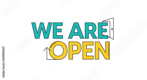 Vibrant announcement: 'We are open' with stylized door and a house icon inviting customers back to your business