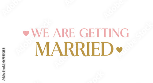 Romantic Wedding Announcement Graphic with Hearts and Elegant Typography for Invitations and Signage
