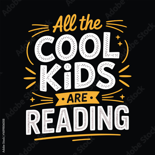 All the Cool Kids Are Reading - Fun Typography and T-Shirt Design