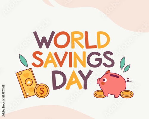 Festive World Savings Day Illustration with Piggy Bank Money and Colorful Typography for Financial Awareness