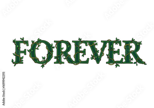 Forever word crafted from green vines and lush leaves.