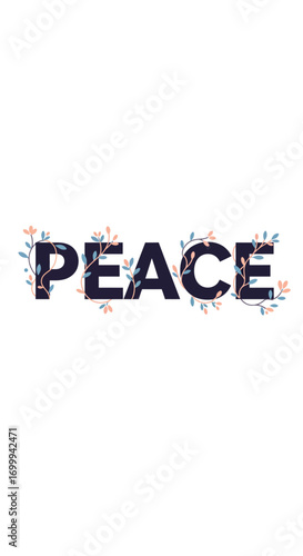 Peace word art with delicate floral decoration on white background.