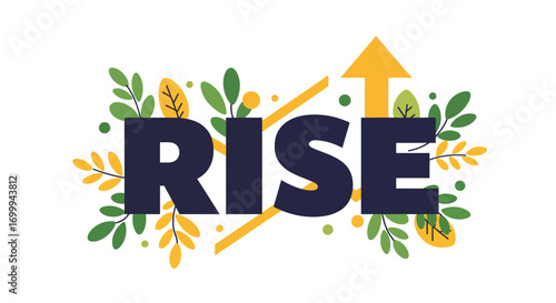 Rise word with upward arrow and natural leaves symbolizing growth and progress.