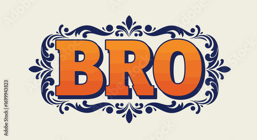 Stylish BRO word design with decorative vintage frame and ornamental details.