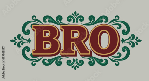 BRO decorative text design with vintage ornate style.
