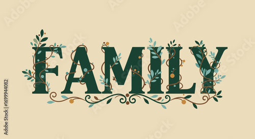 Decorative Family Word Art with Floral Elements.