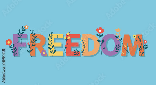 Colorful Freedom Word with Floral Decoration on Blue Background.