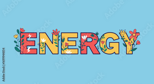 Vibrant Energy Word Art with Floral Elements.