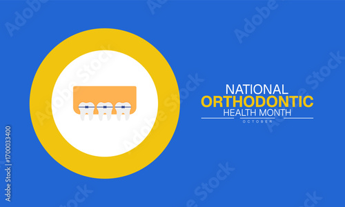 National Orthodontic Health Month Poster Banner and Background Abstract Design Template for Dental Care Oral Health Braces Awareness and Smile Education Campaign

