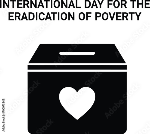 International day for the Eradication of poverty concept with donation box