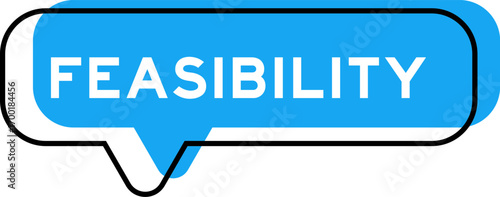 Speech banner and blue shade with word feasibility on white background