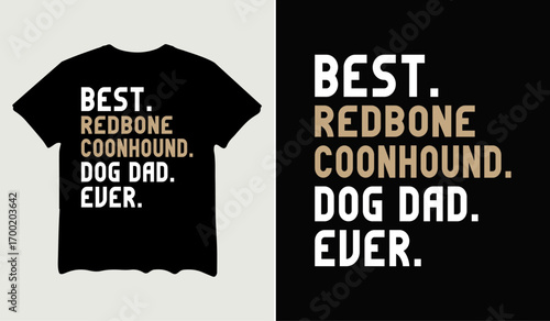 Best redbone coonhound dog dad ever t-shirt design for t-shirt quotes or poster svg printable cut file
