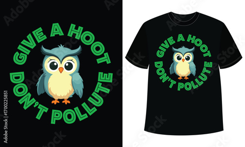 "Give a Hoot Don’t Pollute Owl T-Shirt Design