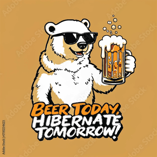A cool polar bear wearing sunglasses, holding a beer mug, with text about beer and hibernation.