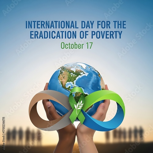 Hands holding globe with infinity symbol for international day for the eradication of poverty