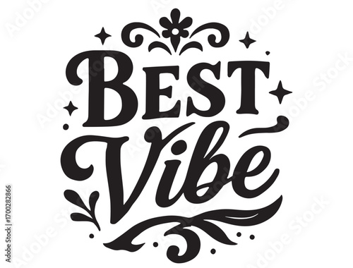 Best vibe  decorative vector in silhouette