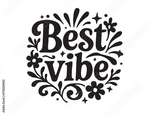 Best vibe  decorative vector in silhouette