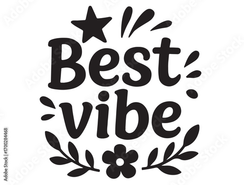 Best vibe  decorative vector in silhouette