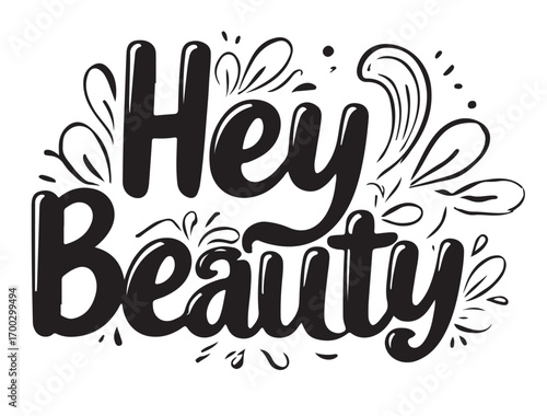 Hey beauty typography with decorative element in silhouette