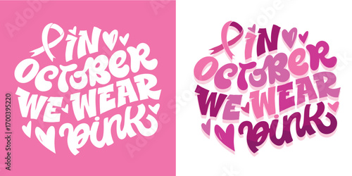 Hand drawn doodle lettering quote about Pink october, breast cancer awareness. Lettering for t-shirt design, mug print, bag print, clothes fashion. 100% hand drawn vector image.