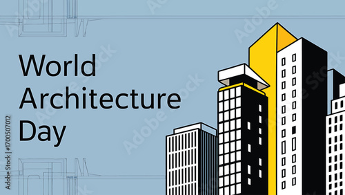 Vector art of stylized illustration of modern skyscrapers celebrating world architecture day, highlighting global architectural achievements and design