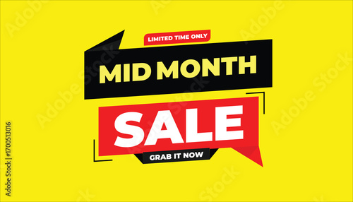 MID MONTH SALE LIMITED TIME ONLY GRAB IT NOW - SALE BANNER