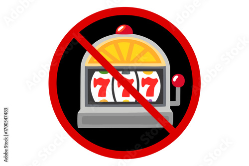 Vector prohibition sign with slot machine. Symbol for no gambling, casino restriction, betting ban, slot prohibition, gaming not allowed, or anti-gambling zone.