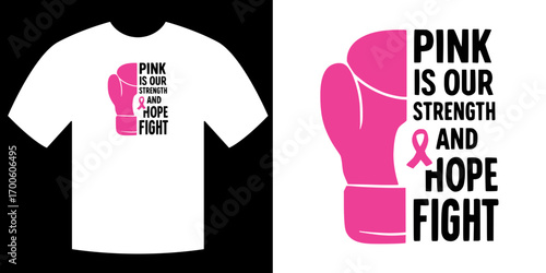 Pink Fight for Strength: A design symbolizes strength and hope in the fight against breast cancer, with boxing glove and awareness ribbon displayed on a shirt.